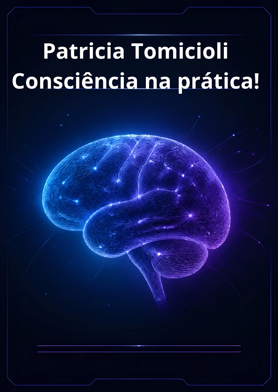 Coluna: Patricia Tomicioli - Consciência na prática