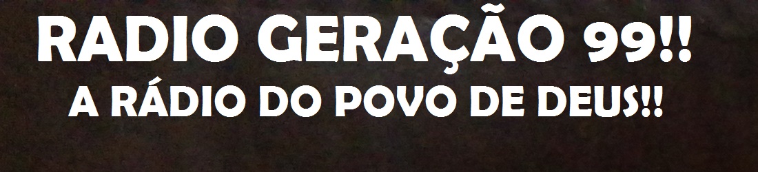 RÁDIO GERAÇÃO 99