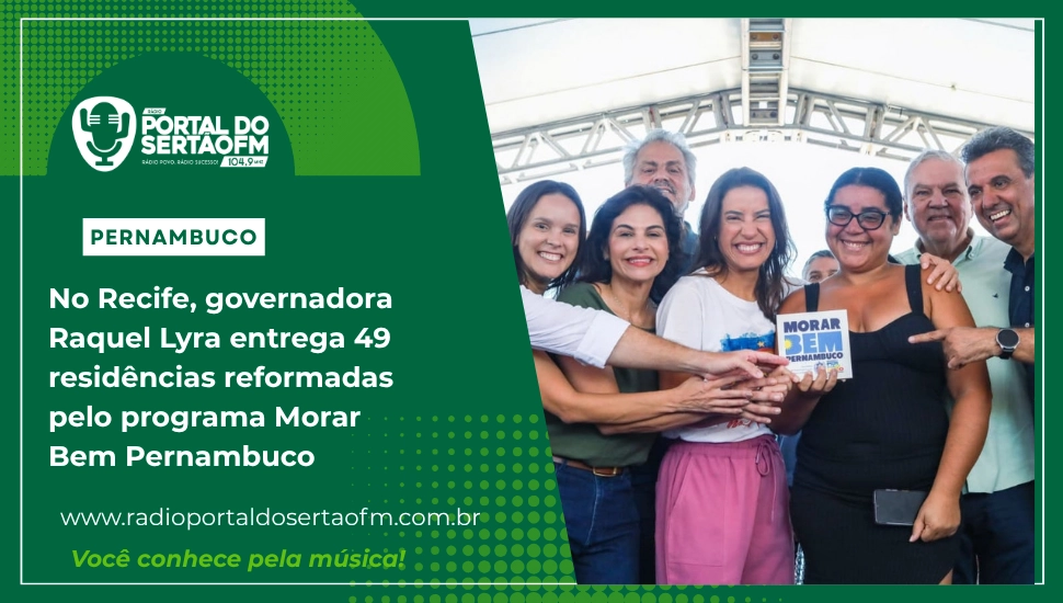 No Recife, governadora Raquel Lyra entrega 49 residências reformadas pelo programa Morar Bem Pernambuco