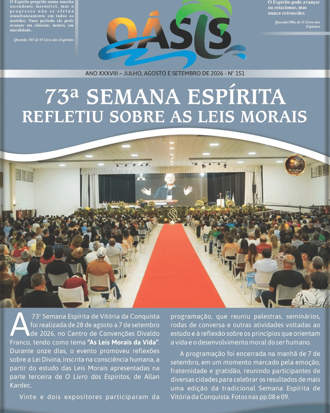 A 73ª Semana Espírita de Vitória da Conquista foi realizada de 28 de agosto a 7 de setembro  de 2026