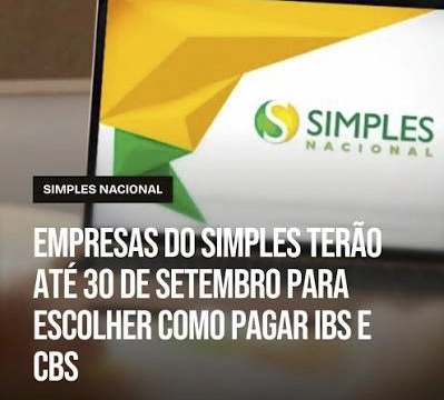 SIMPLES NACIONAL: Opção para micros e pequenas empresas visando adesão para 2027 é antecipada para setembro