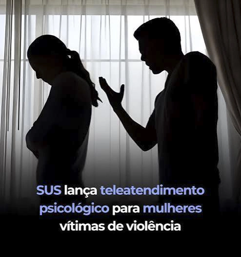 TELEATENDIMENTO PSICOLÓGICO: SUS atenderá mulheres em situação de violência, quaisquer que sejam