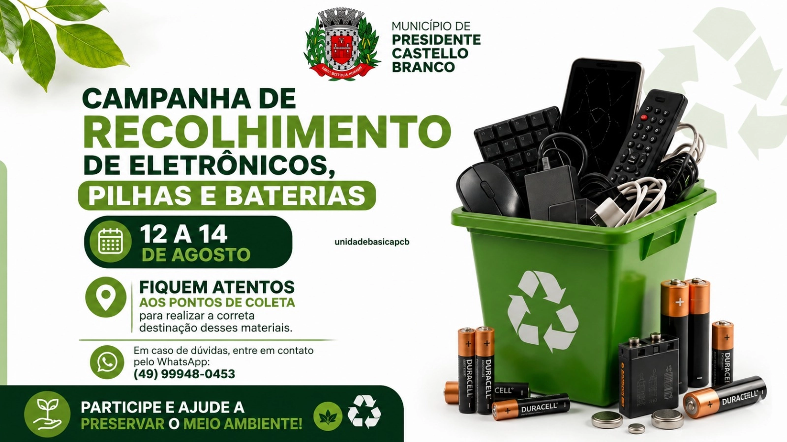 CAMPANHA DE RECOLHIMENTO DE ELETRONICOS , PILHAS E BATERIAS DIAS 12 A 14 DE AGOSTO DE 2026