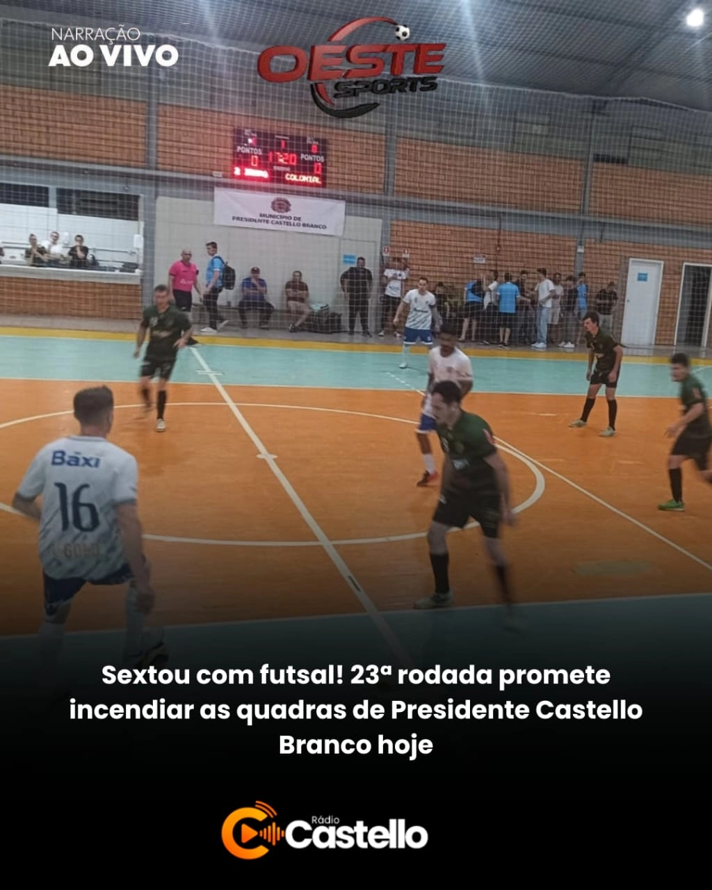 Sextou com futsal! 23ª rodada promete incendiar as quadras de Presidente Castello Branco hoje