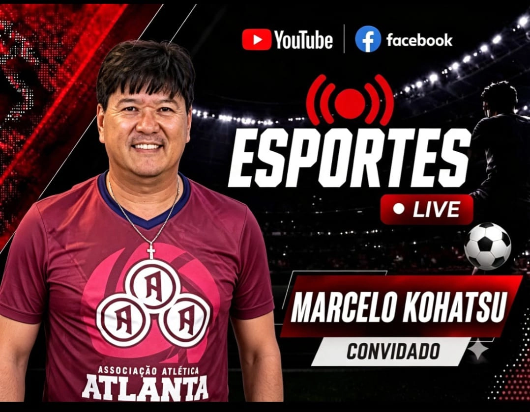 Programa ESPORTES LIVE recebe nesta sexta-feira, dia 18, o Marcelo Kohatsu - Presidente da Associação Atlética Atlanta