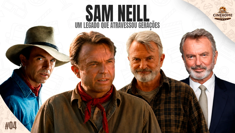 Sam Neill: o legado de um ator que marcou gerações no cinema